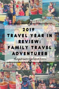 2019 Travel Year In Review. Traveling 44,986 with 4 kids under 8! 