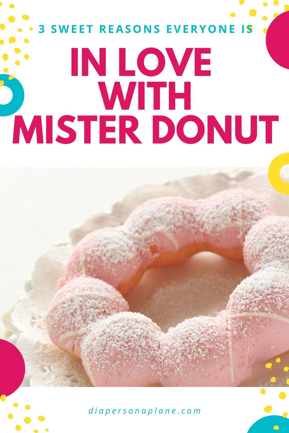 3 Sweet Reasons Everyone Is In Love With Mister Donut