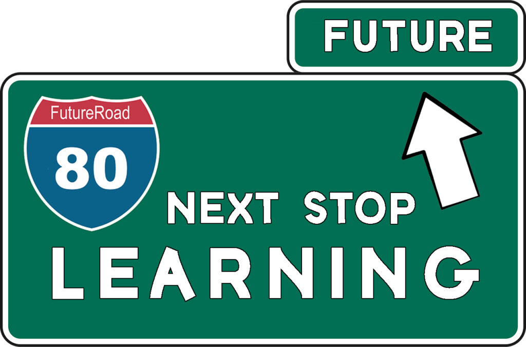 Road Sign to Future Learning 